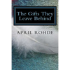 The Gifts They Leave Behind - Paperback