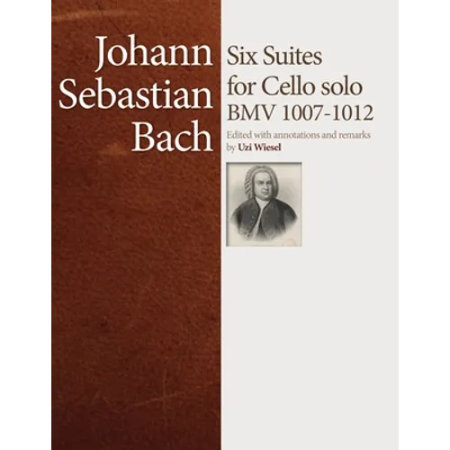 J.S. Bach Cello Suites: Edited by Uzi Wiesel - Paperback