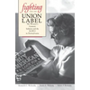Fighting for the Union Label: The Women's Garment Industry and the ILGWU in Pennsylvania - Paperback