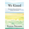 We Kissed: What Does it Mean to Be Married to Someone with Dementia - Paperback