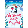 Christmas with the Knights: A Perfectly Feel-Good Christmas Romance That Will Put a Smile on Your Face - Paperback