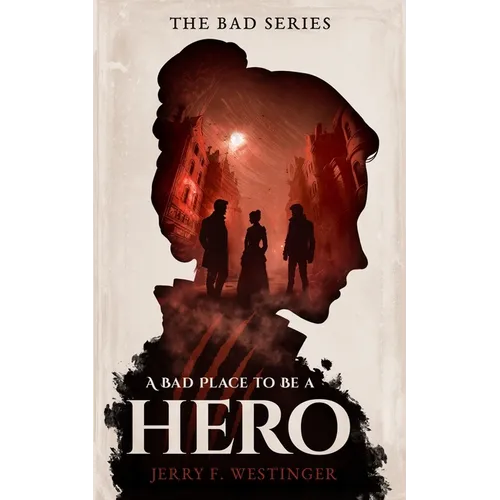 A Bad Place to Be a Hero - Paperback