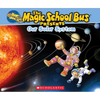 The Magic School Bus Presents: Our Solar System: A Nonfiction Companion to the Original Magic School Bus Series - Paperback