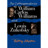 The Correspondence of William Carlos Williams & Louis Zukofsky - Hardcover