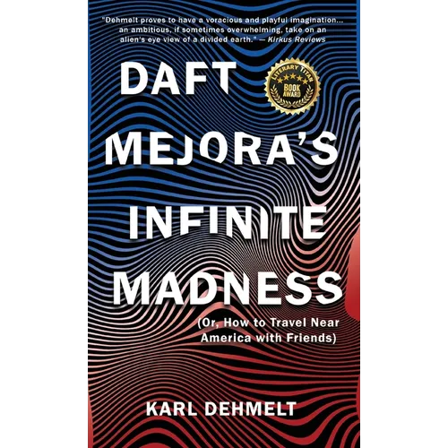 Daft Mejora's Infinite Madness: (Or, How to Travel Near America with Friends) - Hardcover