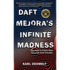 Daft Mejora's Infinite Madness: (Or, How to Travel Near America with Friends) - Hardcover
