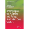 Demography for Planning and Policy: Australian Case Studies - Hardcover
