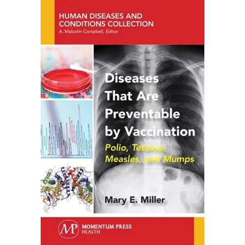 Diseases That Are Preventable by Vaccination: Polio, Tetanus, Measles, and Mumps - Paperback