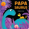 Papasaurus - Board Book