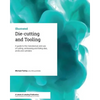 Die-cutting and Tooling: A guide to the manufacture and use of cutting, embossing and foiling dies, anvils and cylinders - Paperback
