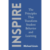 Inspire: The Principles That Transform Student Behavior and Learning - Paperback