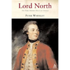 Lord North: The Prime Minister Who Lost America - Paperback