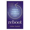Reboot: Reclaiming Your Life in a Tech-Obsessed World - Hardcover