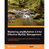 Mastering Phpmyadmin 3.4 for Effective MySQL Management - Paperback