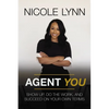 Agent You: Show Up, Do the Work, and Succeed on Your Own Terms - Hardcover