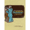 Who in the World Was the Secretive Printer?: The Story of Johannes Gutenberg - Paperback