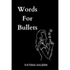 Words For Bullets - Paperback