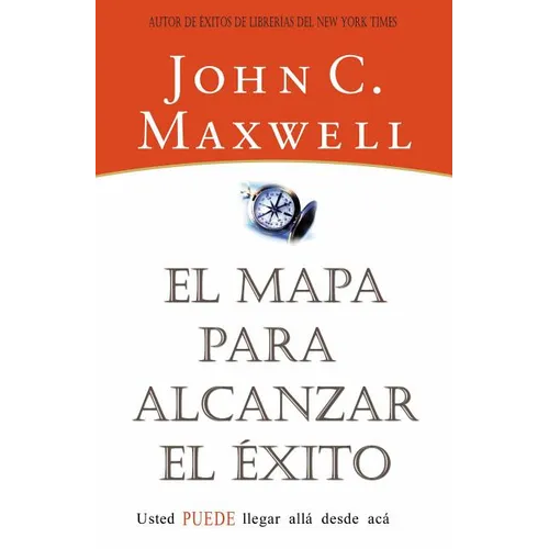 El Mapa Para Alcanzar El ��xito - Paperback