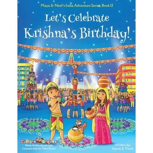 Let's Celebrate Krishna's Birthday! (Maya & Neel's India Adventure Series, Book 12) - Paperback