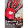 Reclaiming the Gospel of Peace: Challenging the Epidemic of Gun Violence - Paperback