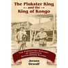 Pinkster King and the King of Kongo: The Forgotten History of America's Dutch-Owned Slaves - Paperback