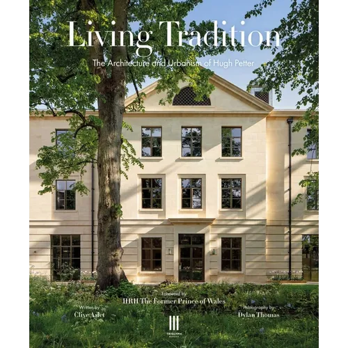Living Tradition: The Architecture and Urbanism of Hugh Petter - Hardcover