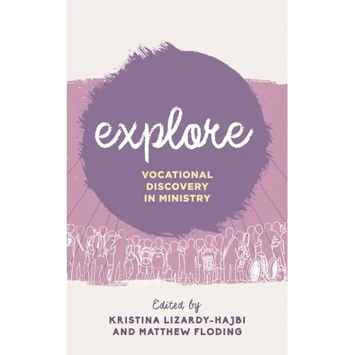 Explore: Vocational Discovery in Ministry - Paperback