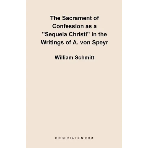 The Sacrament of Confession as a "Sequela Christi" in the Writings of A. Von Speyr - Paperback