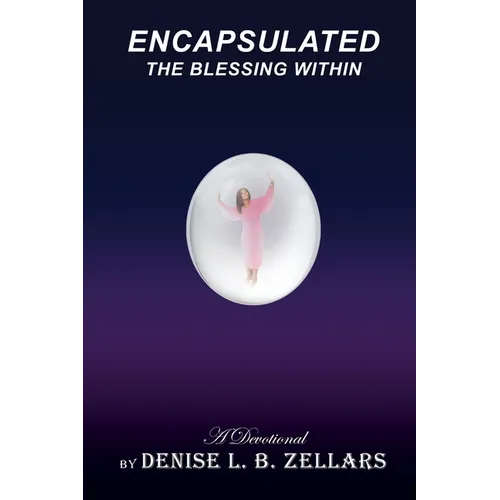 Encapsulated: The Blessing Within - Paperback