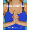 Foundational Flows: Using Jin Shin Jyutsu and the Astrological Birth Chart to Create Flow between Soul and Spirit - Paperback