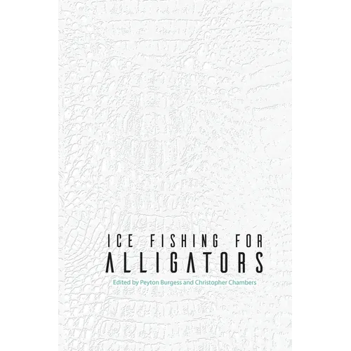 Ice Fishing for Alligators - Paperback