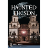 Haunted Tucson - Paperback
