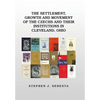 The Settlement, Growth and Movement of the Czechs and Their Institutions in Cleveland, Ohio - Hardcover