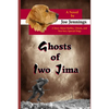 Ghosts of Iwo Jima: A story about battles, ghosts, and two very special dogs - Paperback