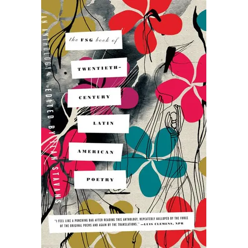 The Fsg Book of Twentieth-Century Latin American Poetry: An Anthology - Paperback