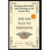 The Fourth Way to Freedom: Breaking Bad Habits and Thriving on the Fourth Way - Paperback