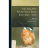 P.D. Skaar's Montana Bird Distribution: 2003 - Hardcover