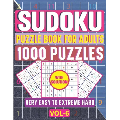 Very Easy to Hard Sudoku Puzzle Book for Adults: 1000+ Brain Health 6 Levels Sudoku Puzzle Game Activities with Solutions (Volume 6) - Paperback