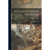 McLean Hospital Art Room: June-October, 1897 - Paperback