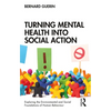 Turning Mental Health Into Social Action - Paperback