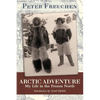 Arctic Adventure: My Life in the Frozen North - Paperback