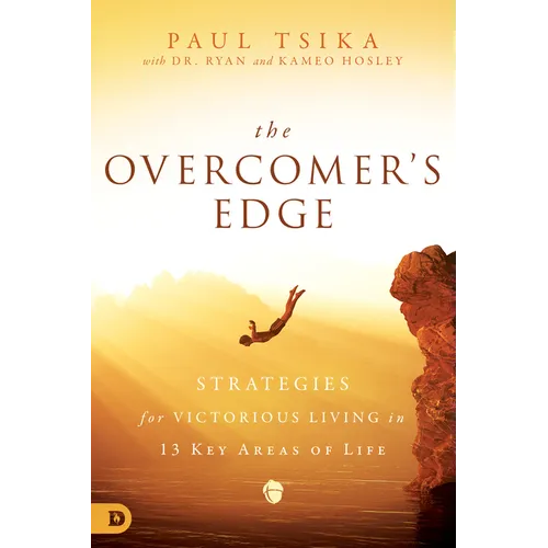 The Overcomer's Edge: Strategies for Victorious Living in 13 Key Areas of Life - Paperback