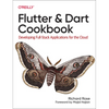 Flutter and Dart Cookbook: Developing Full-Stack Applications for the Cloud - Paperback
