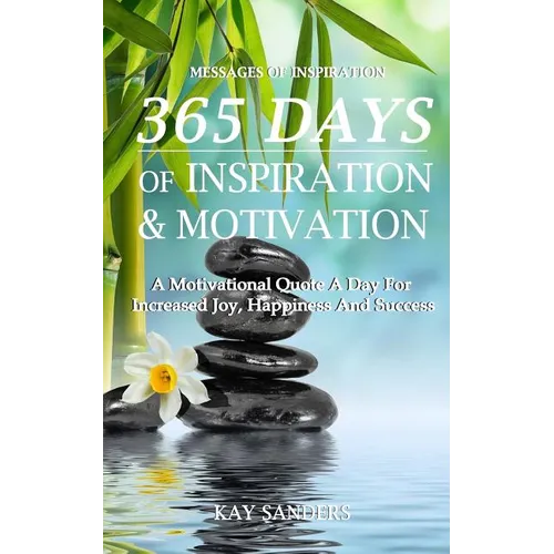 Messages Of Inspiration: 365 Days of Inspiration and Motivation - Paperback