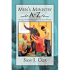 Men's Ministry A-Z: Starting and Maintaining a Thriving Men's Ministry - Paperback