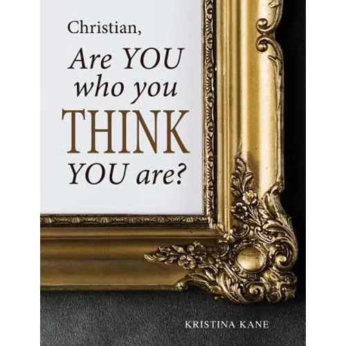 Christian, Are You Who You Think You Are? - Paperback