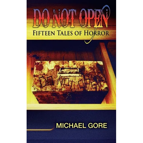Do Not Open: Fifteen Tales of Horror - Paperback