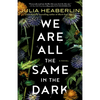 We Are All the Same in the Dark - Paperback