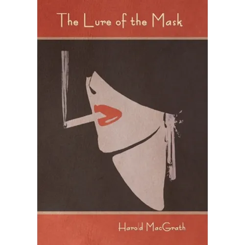 The Lure of the Mask - Hardcover