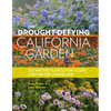 The Drought-Defying California Garden: 230 Native Plants for a Lush, Low-Water Landscape - Paperback